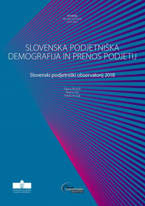 Naslovnica za Slovenska podjetniška demografija in prenos podjetij: Slovenski podjetniški observatorij 2018
