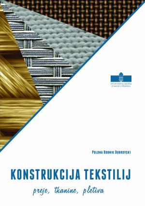 Naslovnica za Konstrukcija tekstilij: preje, tkanine, pletiva
