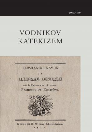Naslovnica za Vodnikov katekizem: Kershanski navuk sa Illirske deshele vsét is Katehisma sa vſe zerkve Franzoskiga Zesarſtva