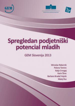 Naslovnica za Spregledan podjetniški potencial mladih: GEM Slovenija 2013