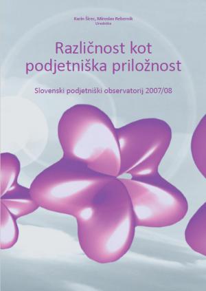Naslovnica za Različnost kot podjetniška priložnost: Slovenski podjetniški observatorij 2007/08
