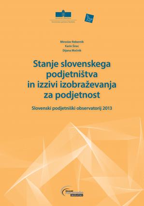 Naslovnica za Stanje slovenskega podjetništva in izzivi izobraževanja za podjetnost: Slovenski podjetniški observatorij 2013