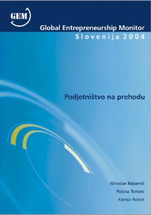 Naslovnica za Podjetništvo na prehodu : Global Entrepreneurship Monitor Slovenija 2004