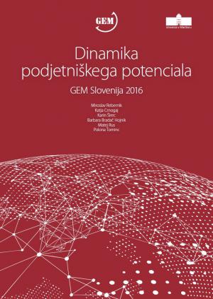 Naslovnica za Dinamika podjetniškega potenciala: GEM Slovenija 2016