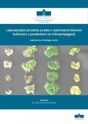 Naslovnica za Laboratorijski priročnik za delo z rastlinskimi tkivnimi kulturami, s poudarkom na mikropropagaciji: laboratorij za fiziologijo rastlin
