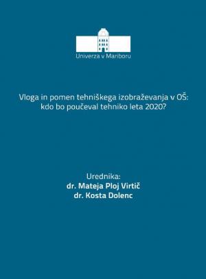 Naslovnica za Vloga in pomen tehniškega izobraževanja v OŠ: kdo bo poučeval tehniko leta 2020?