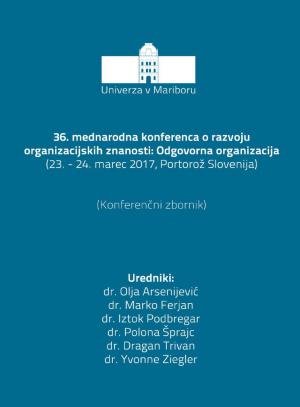 Naslovnica za Odgovorna organizacija: (konferenčni zbornik) / 36. mednarodna konferenca o razvoju organizacijskih znanosti, (22.-24. marec 2017, Portorož, Slovenija)
