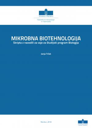 Naslovnica za Mikrobna biotehnologija: skripta z navodili za vaje za študijski program Biologija