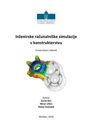 Naslovnica za Inženirske računalniške simulacije v konstrukterstvu: univerzitetni učbenik