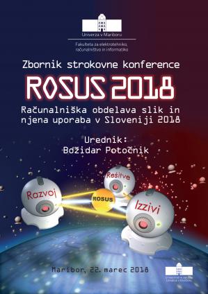 Naslovnica za ROSUS 2018: računalniška obdelava slik in njena uporaba v Sloveniji 2018 : zbornik 13. strokovne konference