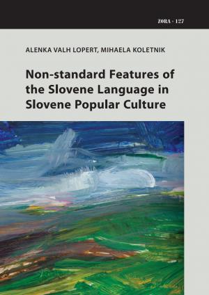 Naslovnica za Non-standard Features of the Slovene Language in Slovene Popular Culture