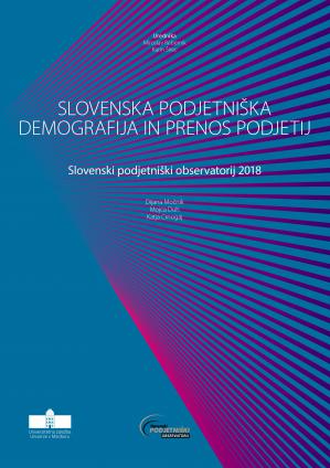 Naslovnica za Slovenska podjetniška demografija in prenos podjetij: Slovenski podjetniški observatorij 2018