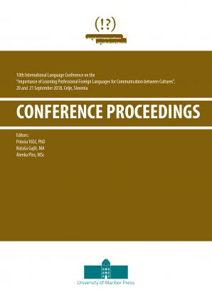 Naslovnica za Conference Proceedings /  10th International Language Conference on »The Importance of Learning Professional Foreign Languages for Communication between Cultures«, 20 and 21 September 2018, Celje, Slovenia