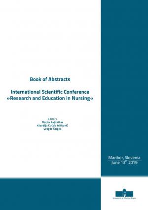 Naslovnica za Book of Abstracts / International Scientific Conference »Research and Education in Nursing«,June 13th 2019, Maribor, Slovenia 