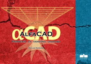 Naslovnica za AlfaCAD: Priročnik za osnovno uporabo