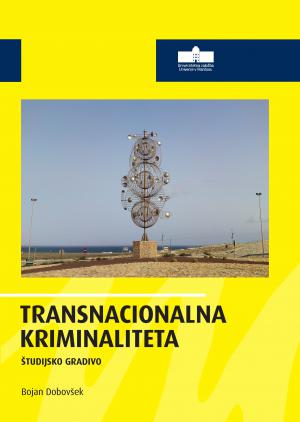 Naslovnica za Transnacionalna kriminaliteta: Študijsko gradivo
