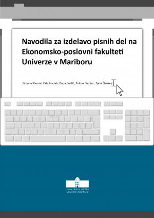 Naslovnica za Navodila za izdelavo pisnih del na Ekonomsko-poslovni fakulteti Univerze v Mariboru