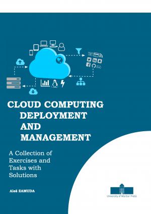 Naslovnica za Cloud Computing Deployment and Management: A Collection of Exercises and Tasks with Solutions