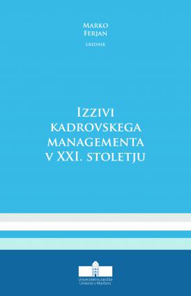 Naslovnica za Izzivi kadrovskega managementa v XXI. stoletju
