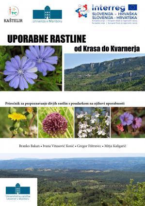 Naslovnica za Uporabne rastline od Krasa do Kvarnerja: Priročnik za prepoznavanje divjih rastlin s poudarkom na njihovi uporabnosti