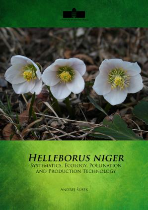 Naslovnica za Helleborus Niger: Systematics, Ecology, Pollination and Production Technology