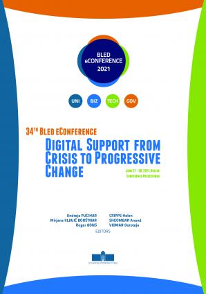 Naslovnica za 34th Bled eConference Digital Support from Crisis to Progressive Change: June 27 – 30, 2021, Online Conference Proceedings