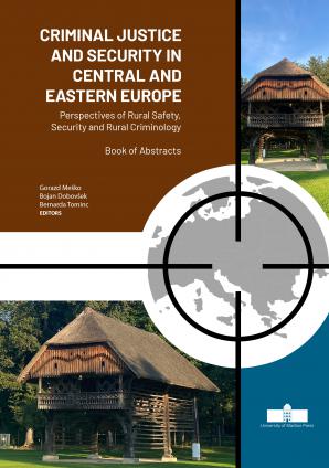 Naslovnica za Criminal Justice and Security in Central and Eastern Europe: Perspectives of Rural Safety, Security and Rural Criminology, Book of Abstracts