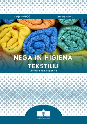 Naslovnica za Nega in higiena tekstilij: Dnevnik laboratorijskih vaj