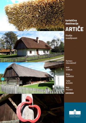 Naslovnica za Turistična destinacija Artiče: študija izvedljivosti