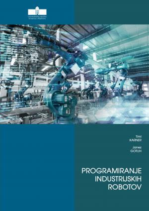 Naslovnica za Programiranje industrijskih robotov