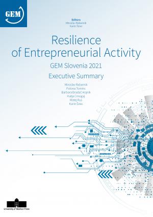 Naslovnica za Resilience of Entrepreneurial Activity: GEM Slovenia 2021, Executive Summary