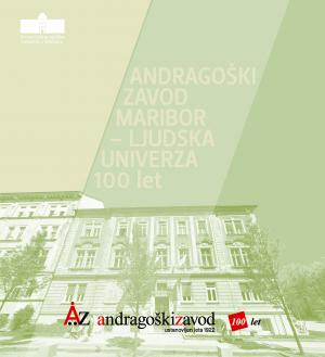 Naslovnica za Andragoški zavod Maribor – Ljudska univerza 100 let