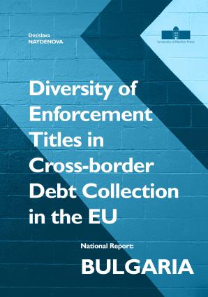 Naslovnica za Diversity of Enforcement Titles in Cross-border Debt Collection in the EU: National Report: Bulgaria