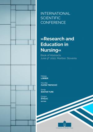 Naslovnica za International Scientific Conference »Research and Education in Nursing«: Book of Abstracts, June 9th 2022, Maribor, Slovenia