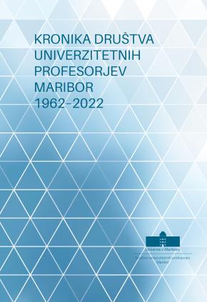 Naslovnica za Kronika Društva univerzitetnih profesorjev Maribor: 1962-2022
