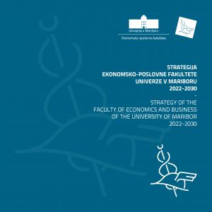 Naslovnica za Strategija Ekonomsko-poslovne fakultete Univerze v Mariboru 2022–2030