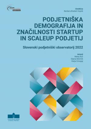 Naslovnica za Podjetniška demografija in značilnosti startup in scaleup podjetij: Slovenski podjetniški observatorij 2022