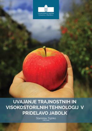 Naslovnica za Uvajanje trajnostnih in visokostorilnih tehnologij v pridelavo jabolk