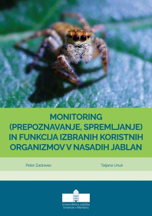 Naslovnica za Monitoring (prepoznavanje, spremljanje) in funkcija izbranih koristnih organizmov v nasadih jablan