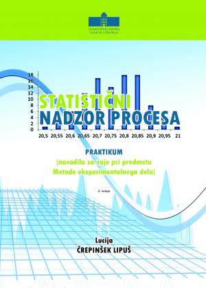 Naslovnica za Statistični nadzor procesa: Praktikum (navodila za vaje pri predmetu Metode eksperimentalnega dela), 2. izdaja
